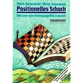Positionelles Schach: Wie man sein Stellungsgef�hl trainiert. Lektionen und Materialien aus der Dworetski-Jussupow-Schachschule