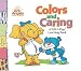 Colors and Caring: A 'Lift-A-Flap' Learning Book (Ark Angels): A 'Lift-A-Flap' Learning Book (Ark Angels)
