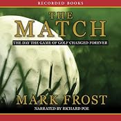 The Match: The Day the Game of Golf Changed Forever | [Mark Frost]