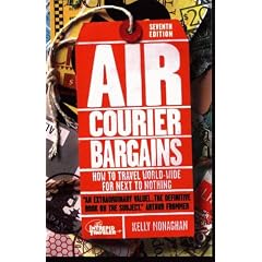 Air Courier Bargains: How to Travel World-Wide for Next to Nothing