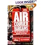 Air Courier Bargains: How to Travel World-Wide for Next to Nothing (Air Courier Bargains)