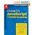 Murach's JavaScript and DOM Scripting (Murach: Training & Reference)