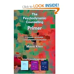 The Psychodynamic Counselling Primer (Counselling Primer Series) (Counselling Primers)