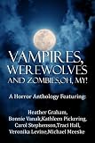 Vampires, Werewolves and Zombies, Oh My!