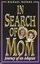 In Search of Mom: Journey of an Adoptee