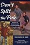 Don't Split the Pole