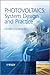 Photovoltaics: System Design and Practice