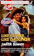 Like Father, Like Daughter: Men of Glory (Harlequin Superromance No. 791)