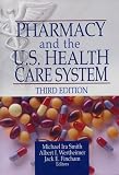 Pharmacy and the U.S. Health Care System