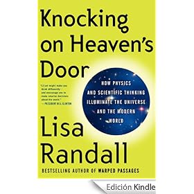 Knocking on Heaven's Door: How Physics and Scientific Thinking Illuminate the Universe and the Modern World