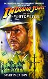 Produkt-Bild: (INDIANA JONES AND THE WHITE WITCH (BANTAM REISSUE) ) BY Caidin, Martin (Author) mass_market Published on (03 , 1994)
