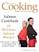 Books : SALMON COOKBOOK - 50 Delicious Salmon Recipes