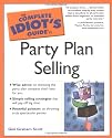 The Complete Idiot's Guide to Party Plan Selling