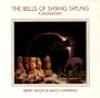Tibetan Bells IV: Bells of Sh'ang Sh'ung