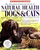 Dr. Pitcairn's Complete Guide to Natural Health for Dogs and Cats