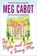 The Princess Diaries, Volumes III & IV: The Highs and Lows of Being Mia (Adult) (Princess Diaries)