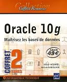 Oracle 10g en 2 Volumes : Ma�trisez les bases de donn�es