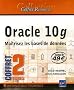 Oracle 10g en 2 Volumes : Ma�trisez les bases de donn�es