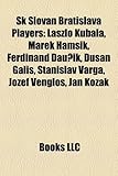K Slovan Bratislava Players: L Szl Kubala, Marek Ham K, Ferdinand Dau K, Du an Galis, Stanislav Varga, Jozef Venglo, J N Koz K-