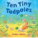 Ten Tiny Tadpoles