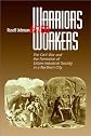 Warriors into Workers