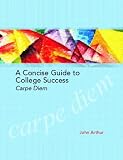 cover of A Concise Guide to College Success: Carpe Diem