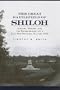 This Great Battlefield of Shiloh: History, Memory, and the Establishment of a Civil War National Military Park (Voices of the Civil War)