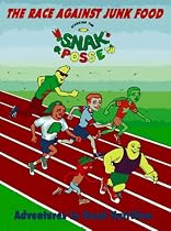 The Race Against Junk Food (Adventures in Good Nutrition)