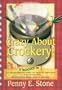 Crazy about Crockery: 3 Books in One (101 Easy and Inexpensive Recipes * 101 Recipes for Soups & Stews * 101 Recipes for Entertaining)