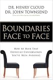 Boundaries Face to Face: How to Have That Difficult Conversation You've Been Avoiding