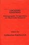 Locating Learning: Ethnographic Perspectives on Classroom Research