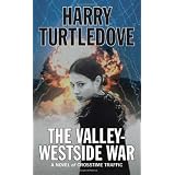 The Valley-Westside War (Crosstime Traffic)by Harry Turtledove