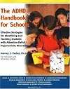 The ADHD Handbook for Schools: Effective Strategies for Identifying and Teaching Students with Attention-Deficit/Hyperactivity Disorder