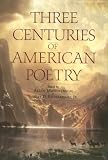 Three Centuries of American Poetry