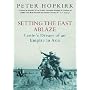 Setting the East Ablaze: Lenin's Dream of an Empire in Asia