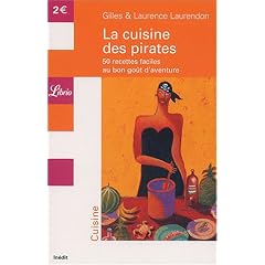 La cuisine des pirates : 50 recettes faciles au bon go�t d'aventure
