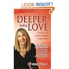 Deeper Into Love: 7 Keys to a Heart-Based Spirituality