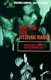 Der Tod des Jitzhak Rabin. Anatomie einer Verschwoerung-