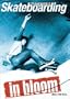 TransWorld Skateboarding: In Bloom