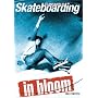 TransWorld Skateboarding: In Bloom