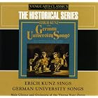 Erich Kunz Sings German University Songs by  Erich Kunz, Anonymous, H. A. Hoffman, Justus Wilhelm Lyra, and Wenzel Muller 
