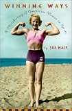 Winning Ways : A Photohistory Of American Women In Sports