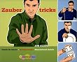 Zaubertricks. Schritt f�r Schritt - �berraschend einfach