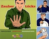 Zaubertricks. Schritt f�r Schritt - �berraschend einfach