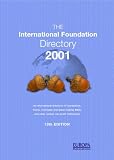 The International Foundation Directory 2001