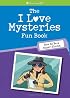 The I Love Mysteries Fun Book: How to Be a Super Sleuth (American Girl Library)