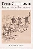 Twice condemned : Irish views of the Dreyfus Affair