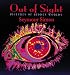 Out of Sight: Pictures of Hidden Worlds by S. Simon