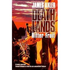 Bitter Fruit (Deathlands , No 35)