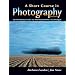 A Short Course in Photography: An Introduction to Photographic Technique